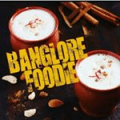 Bangalore  Foodie